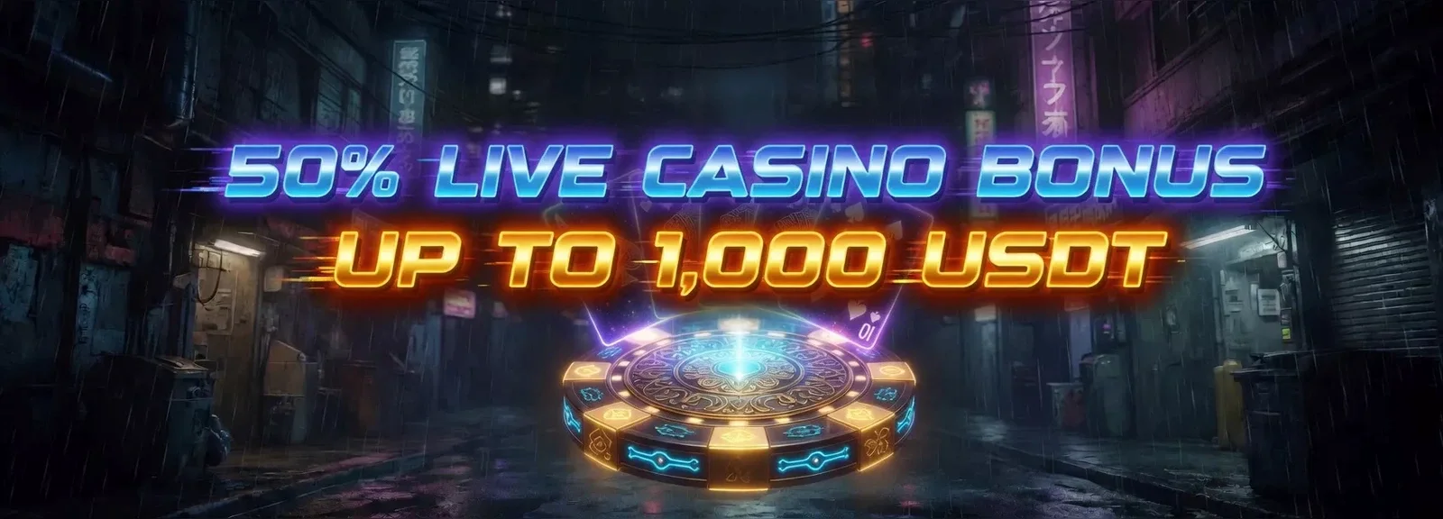 Live Casino First Deposit Bonus 
50% Live Casino Welcome Bonus